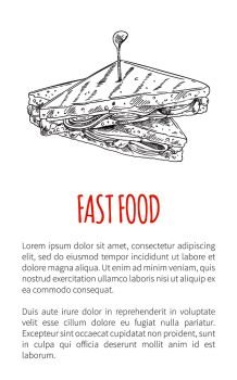 Fast food sandwich poster with text sample and monochrome sketch outline. Draft of toasted bread with cheese and meat tomato takeaway meal vector. Fast Food Sandwich Poster Vector Illustration