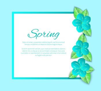 Spring season poster with text sample and frame vector. Blossom and foliage flourishing, decoration natural bloom floral elements with petals foliage. Spring Season Poster with Text Sample and Frame