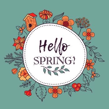 Cute spring illustration. A wreath of flowers, leaves and birdhouses. The inscription Hello, spring!