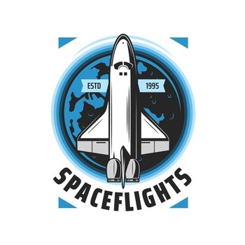 Spaceflight icon with vector space shuttle and Earth planet. Galaxy universe space exploration or cosmos travel adventure isolated round sign with carrier rocket or launch vehicle, spacecraft badge. Spaceflight icon, space shuttle and Earth planet
