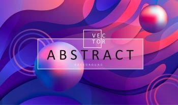 Abstract geometric gradient background with wavy shapes, circles and balls. Colorful and digital backdrop for the advertise and marketing in dynamic, fluid forms. Vector illustration.. Abstract gradient background with balls and frame.