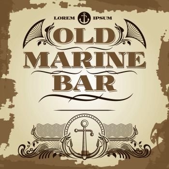 Old marine bar vintage label, banner and details design. Vector illustration. Old marine bar vintage label, banner and details design