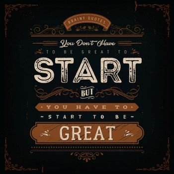 You Don't Have To Be Great To Start