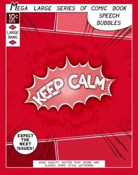 Keep calm. Explosion in comic style with lettering and realistic puffs smoke. 3D vector pop art speech bubble. Series comics speech bubble