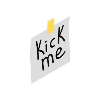 Kick me note icon in isometric 3d style on a white background. Kick me note icon, isometric 3d style 