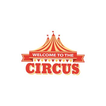 Big top circus advertisement isolated striped tent marquee, flags on top. Vector circus carnival invitation signboard, come all on magic show funfair playground. Fairground festival party announcement. Welcome to big top circus advert, striped marquee