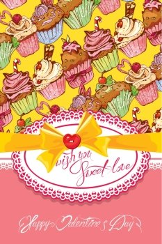 Holiday card with decorated sweet cupcakes background, lace frame, bow and calligraphic text wish you sweet love, Happy Valentines Day design.