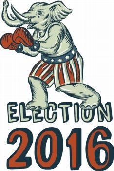 Etching engraving handmade style illustration of an American Republican GOP elephant boxer mascot boxing with boxing gloves wearing USA stars and stripes flag shorts viewed from side with words Election 2016. Election 2016 Republican Elephant Boxer Etching