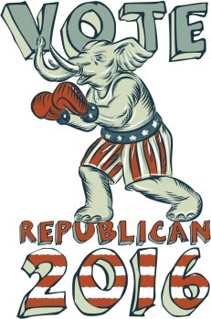 Etching engraving handmade style illustration of an American Republican GOP elephant boxer mascot boxing with boxing gloves wearing USA stars and stripes flag shorts viewed from side set on isolated white background with words Vote Republican 2016.. Vote Republican 2016 Elephant Boxer Isolated Etching