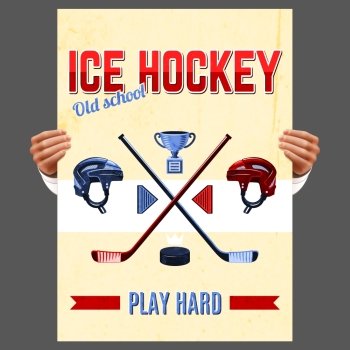 Human hands holding ice hockey poster with puck stick and helmets vector illustration