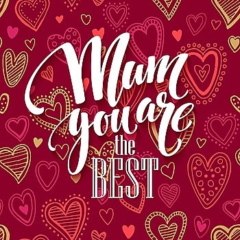 Mothers day lettering card with red seamless background and handwritten text message. Vector illustration. Mothers day lettering card with redseamless background and handwritten text message. Vector illustration EPS10