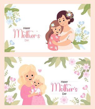 Happy Mother’s Day posters. Cute blonde and brunette woman tenderly hugs her daughter on white background with flowers and leaves. Horizontal isolated festive banners. Vector illustration.