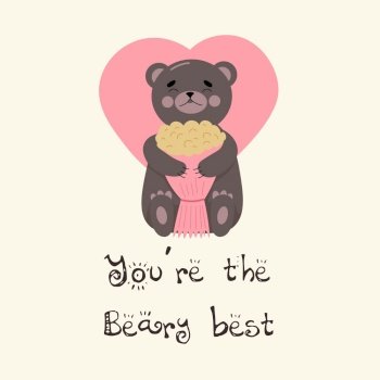 Cute bear cub holding a bouquet of flowers in his hands. You are the beary best. Cute bear cub holding a bouquet of flowers in his hands. You are the beary best.