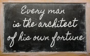 handwriting blackboard writings -  Every man is the architect of his own fortune