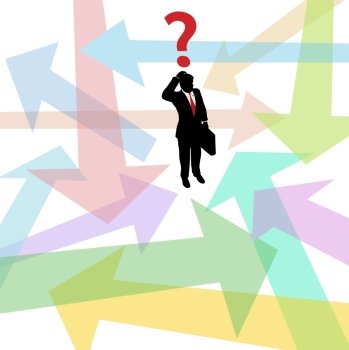Business person standing in confusing arrows makes decision to answer question