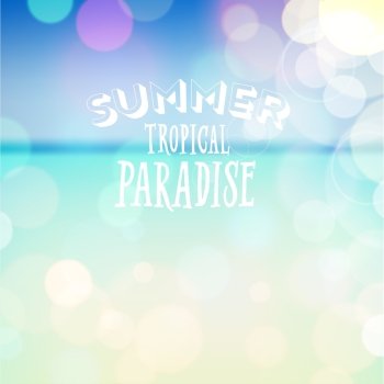 Summer tropical paradise. Poster on beach bokeh background. Vector eps10.